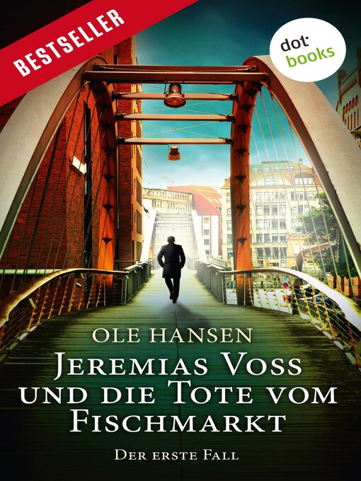 Title details for Jeremias Voss und die Tote vom Fischmarkt--Der erste Fall by Ole Hansen - Available